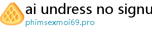 ai undress no signup